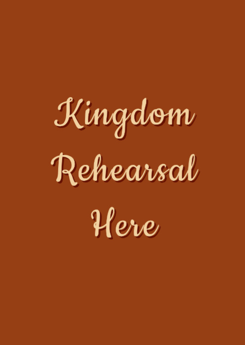 God's Kingdom Rehearsal sign
